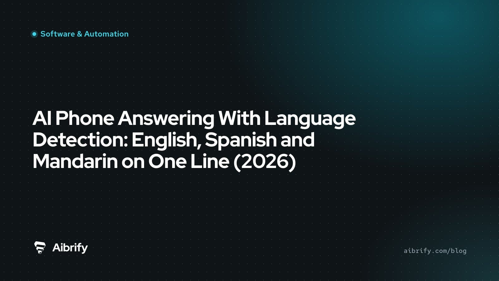 AI Phone Answering With Language Detection: English, Spanish and Mandarin on One Line (2026)