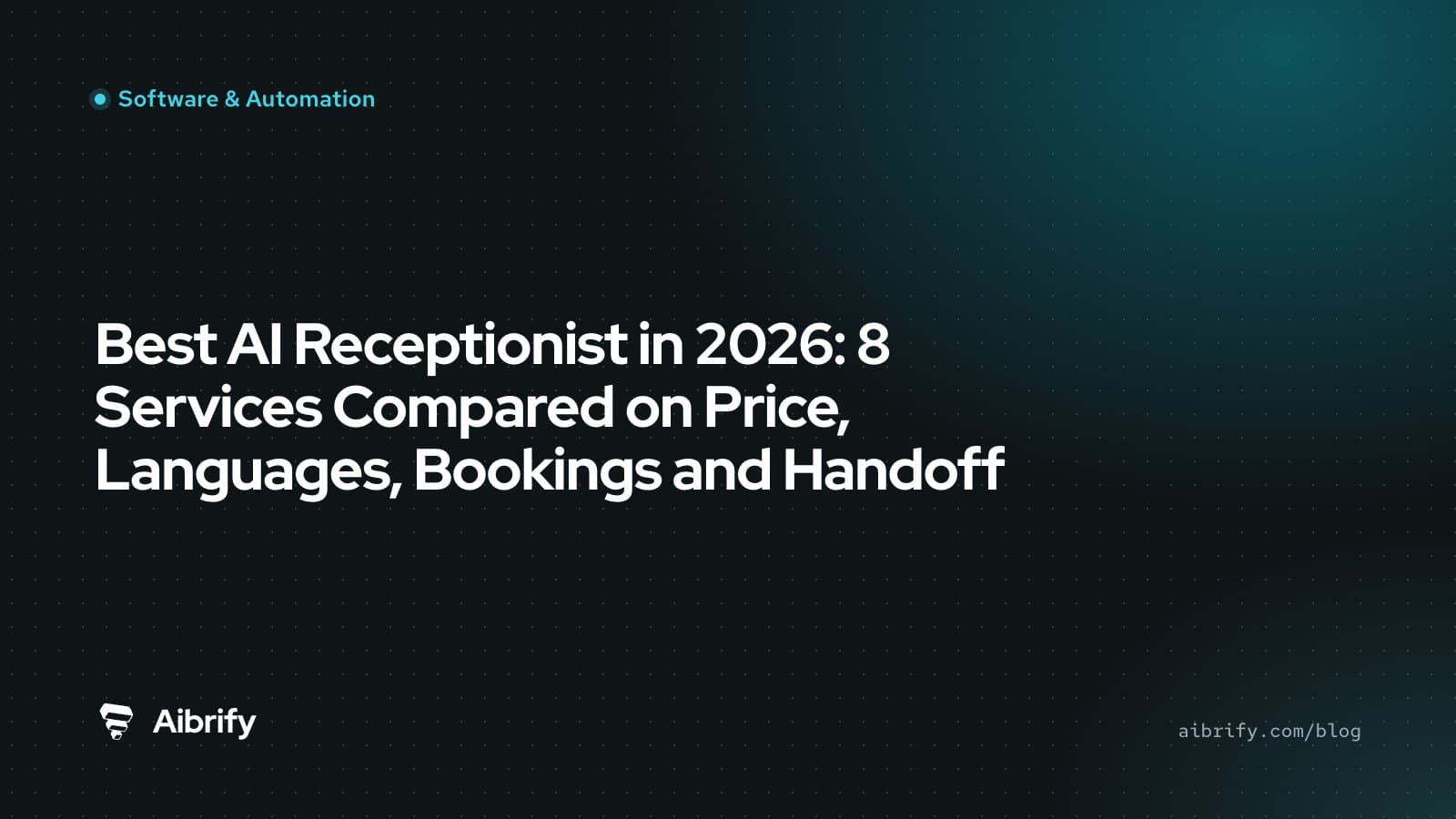 Best AI Receptionist in 2026: 8 Services Compared on Price, Languages, Bookings and Handoff